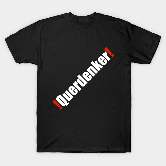 Querdenker! T-Shirt by Lin-Eve